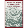 Search and Rescue in Southeast Asia: USAF in Southeast Asia