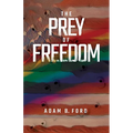 The Prey of Freedom - Paperback