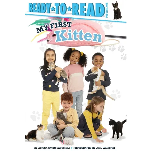My First Kitten: Ready-To-Read Pre-Level 1 - Paperback