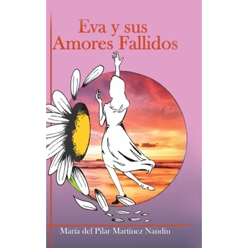 Eva y sus Amores Fallidos - Hardcover