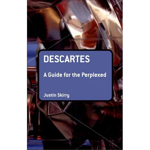 Descartes: A Guide for the Perplexed - Paperback