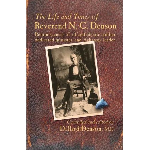 The Life and Times of Reverend N. C. Denson