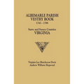 Albemarle Parish Vestry Book, 1742-1786. Surry and Sussex Counties, Virginia