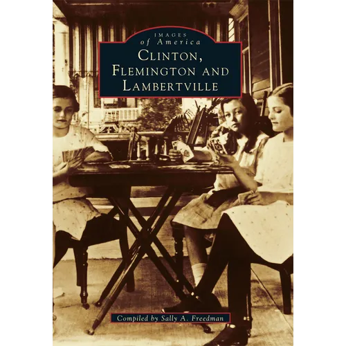 Clinton, Flemington, and Lambertville