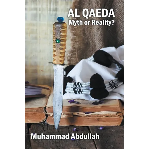 Al Qaeda: Myth or Reality?