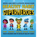 Healthy Habit Superheroes - Hardcover