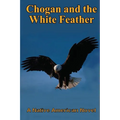 Chogan and the White Feather - Paperback
