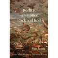 Reality, Resistance, Rock and Roll: Recent World History in 110 Book Reviews