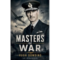 Masters of War: Hugh Dowding