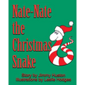 Nate-Nate the Christmas Snake: Illustrated - Paperback