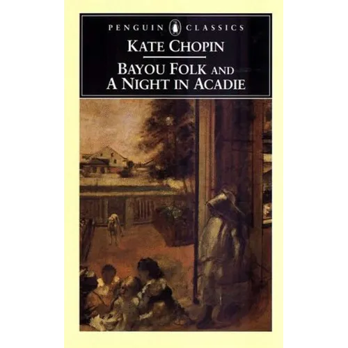 Bayou Folk and a Night in Acadie - Paperback