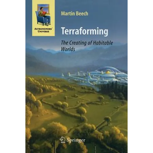 Terraforming: The Creating of Habitable Worlds - Paperback