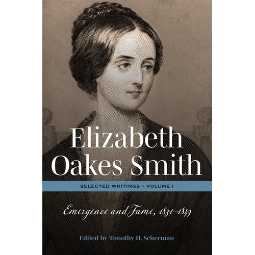 Elizabeth Oakes Smith Sel Writ - Hardcover