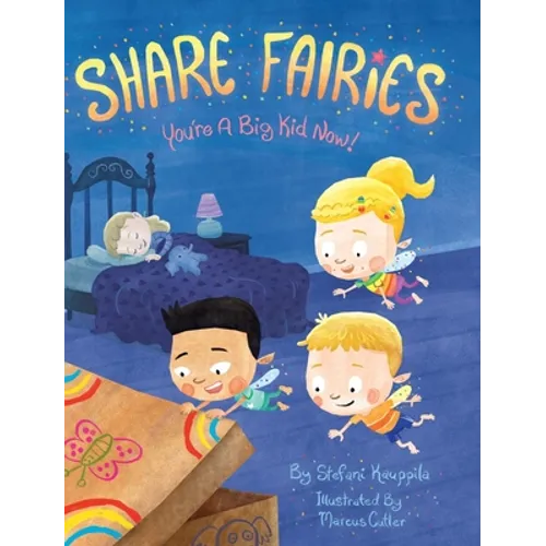 Share Fairies: You're A Big Kid Now - Hardcover