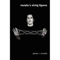 Murphy's String Figures: Teaching Math With String Figures - Paperback