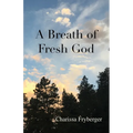 A Breath of Fresh God - Paperback