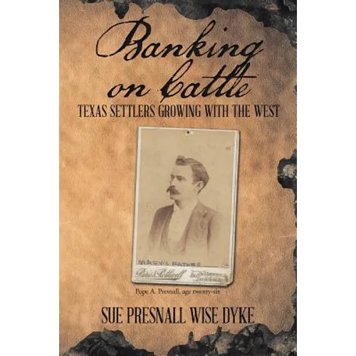 Banking on Cattle: Texas Settlers Growing with the West