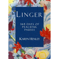 Linger: 365 Days of Peaceful Pauses - Paperback