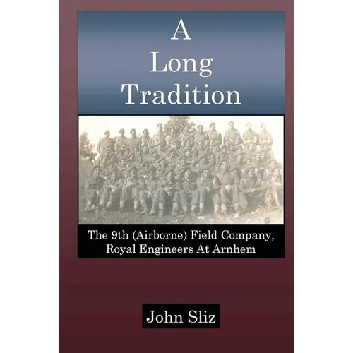 A Long Tradition: The 9th (Airborne) Field Company, Royal Engineers