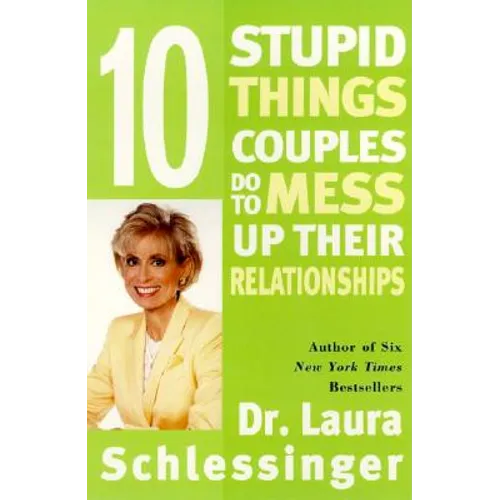 Ten Stupid Things Couples Do to Mess Up Their Relationships - Paperback
