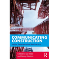 Communicating Construction: Insight, Experience and Best Practice - Paperback