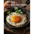 40 Egg Recipes for Home - Paperback