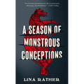 A Season of Monstrous Conceptions - Hardcover