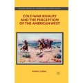 Cold War Rivalry and the Perception of the American West