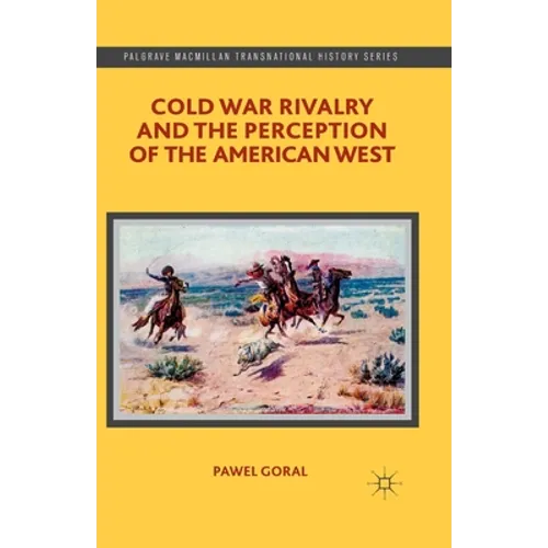 Cold War Rivalry and the Perception of the American West