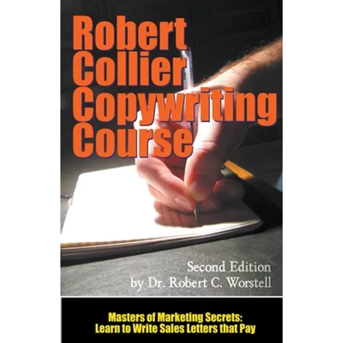 The Robert Collier Copywriting Course: Second Edition - Paperback