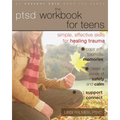 The PTSD Workbook for Teens: Simple, Effective Skills for Healing Trauma - Paperback