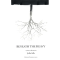 Beneath The Heavy: a poetry collection - Paperback
