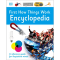 First How Things Work Encyclopedia: A First Reference Guide for Inquisitive Minds - Hardcover