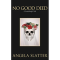 No Good Deed: A Sourdough Tale - Paperback