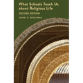 What Schools Teach Us about Religious Life Second Edition - Paperback