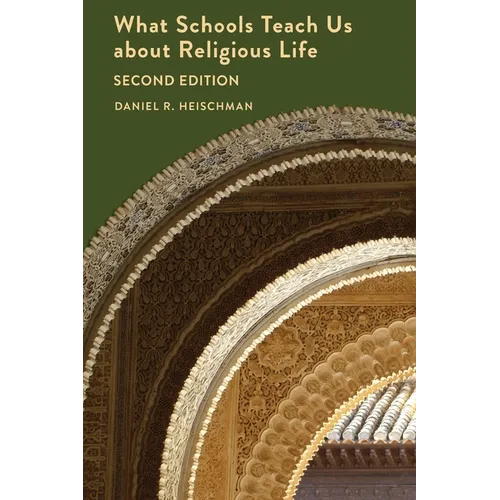 What Schools Teach Us about Religious Life Second Edition - Paperback