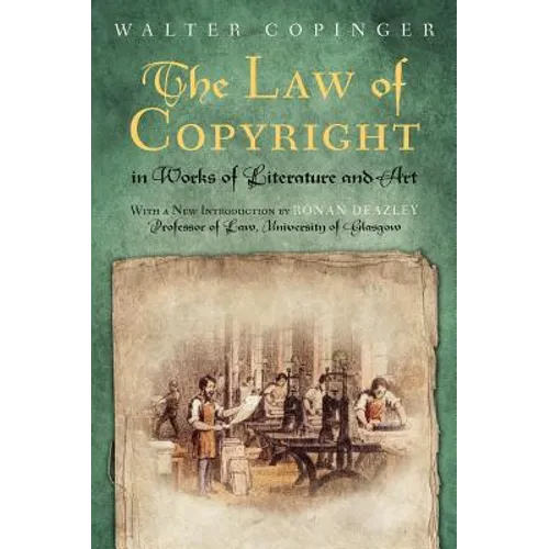 The Law of Copyright in Works of Literature and Art