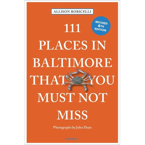 111 Places in Baltimore That You Must Not Miss