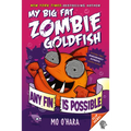Any Fin Is Possible: My Big Fat Zombie Goldfish - Paperback
