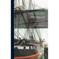The Negro Problem; Abraham Lincoln's Solution