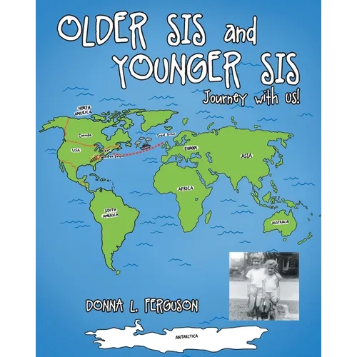 Older Sis and Younger Sis: Journey with Us! - Paperback