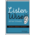 Listen Wise: Teach Students to Be Better Listeners - Hardcover