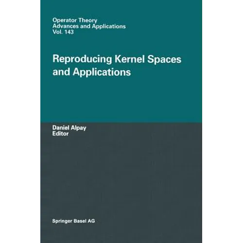 Reproducing Kernel Spaces and Applications - Hardcover