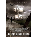 This Plague of Days, Season Two - Paperback