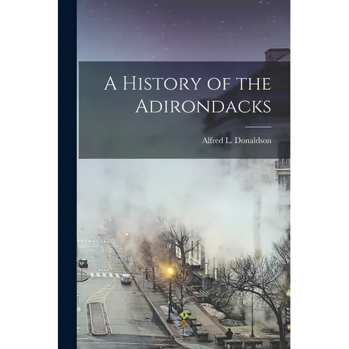 A History of the Adirondacks