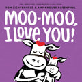 Moo-Moo, I Love You!: A Board Book - Board Book