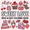Sweet Love: Bold and Easy Coloring Book - Paperback