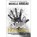Soul Numbers: Decipher the Messages from Your Inner Self to Successfully Navigate Life - Paperback