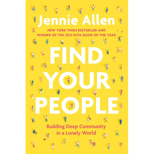 Find Your People: Building Deep Community in a Lonely World - Paperback