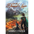 Into The Druid's Lair: Second In The Scepter and Tower Trilogy - Paperback
